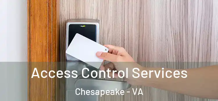 Access Control Services Chesapeake - VA