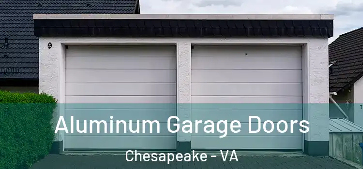  Aluminum Garage Doors Chesapeake - VA