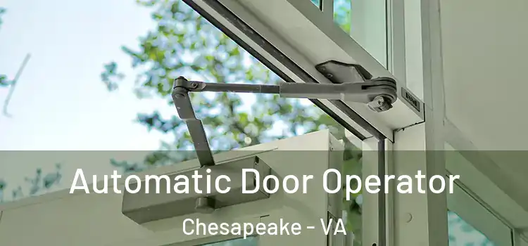 Automatic Door Operator Chesapeake - VA