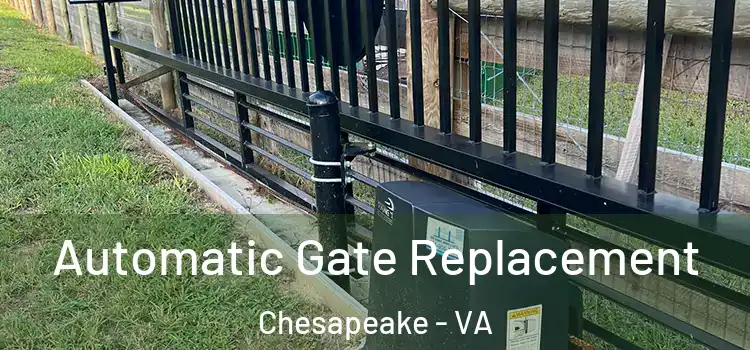 Automatic Gate Replacement Chesapeake - VA