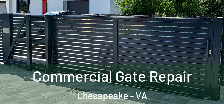 Commercial Gate Repair Chesapeake - VA