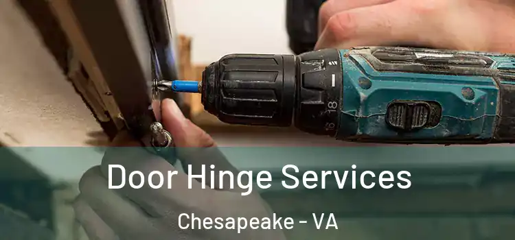 Door Hinge Services Chesapeake - VA