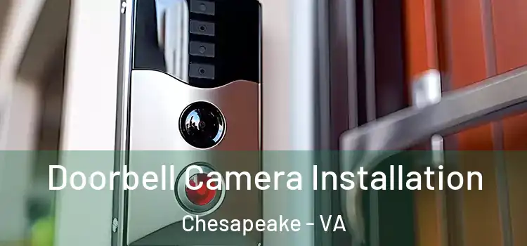  Doorbell Camera Installation Chesapeake - VA