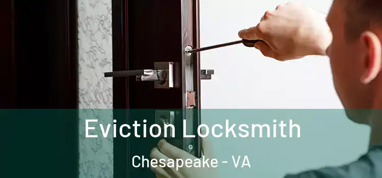 Eviction Locksmith Chesapeake - VA