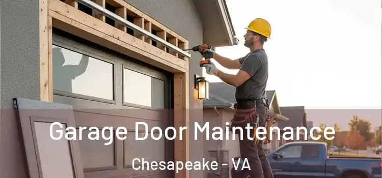 Garage Door Maintenance Chesapeake - VA