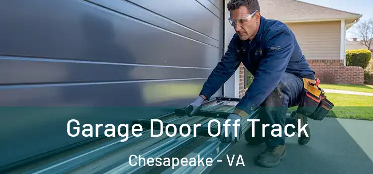  Garage Door Off Track Chesapeake - VA