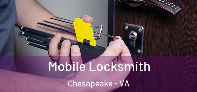 Mobile Locksmith Chesapeake - VA