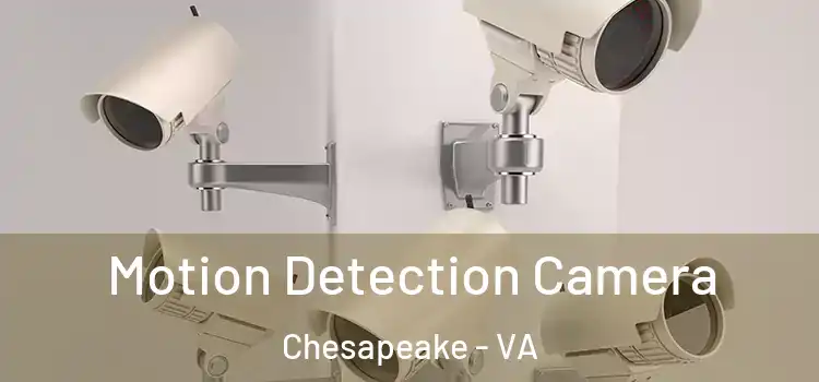  Motion Detection Camera Chesapeake - VA