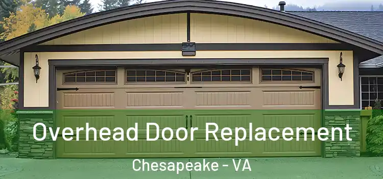  Overhead Door Replacement Chesapeake - VA