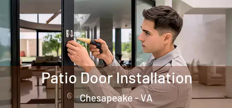 Patio Door Installation Chesapeake - VA