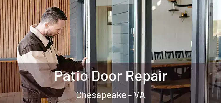 Patio Door Repair Chesapeake - VA