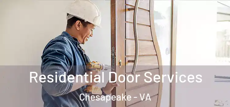 Residential Door Services Chesapeake - VA