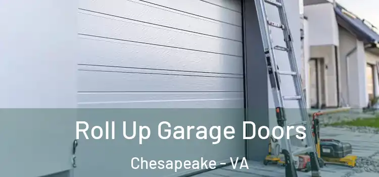  Roll Up Garage Doors Chesapeake - VA