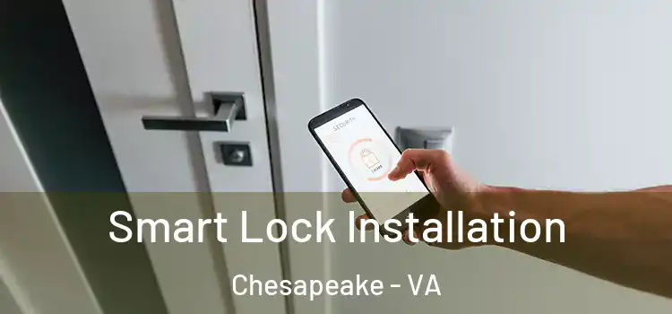 Smart Lock Installation Chesapeake - VA