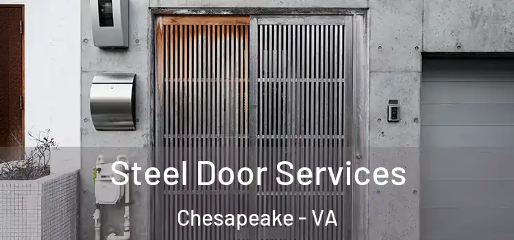 Steel Door Services Chesapeake - VA